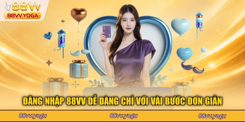 Đăng Nhập 88VV - Đăng Nhập Nhanh Chóng Và Dễ Dàng 2026 - PLAYBEACON