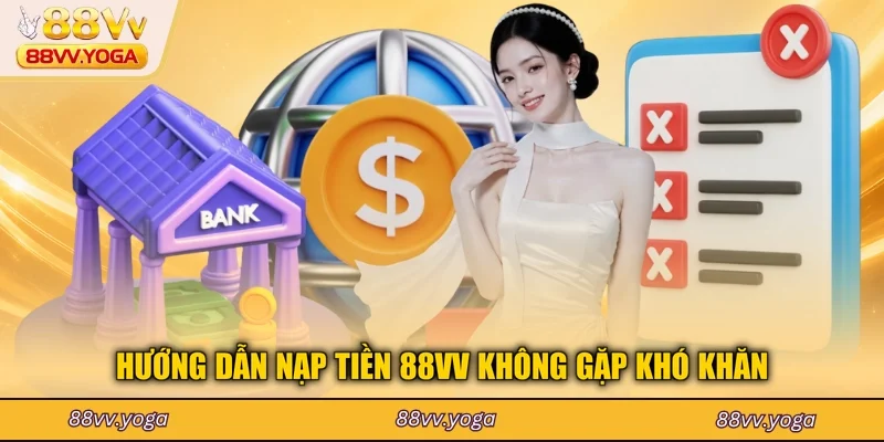 Nạp Tiền 88VV - Hướng Dẫn Chi Tiết Và An Toàn Nhất 2026 - PLAYBEACON