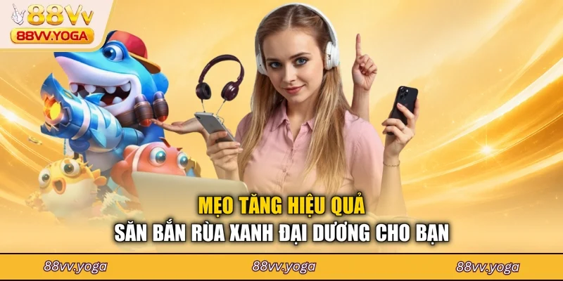 Bắn Cá Rùa Xanh - Bí Quyết Săn Thưởng Lớn Giúp Bạn Thắng 98% - PLAYBEACON
