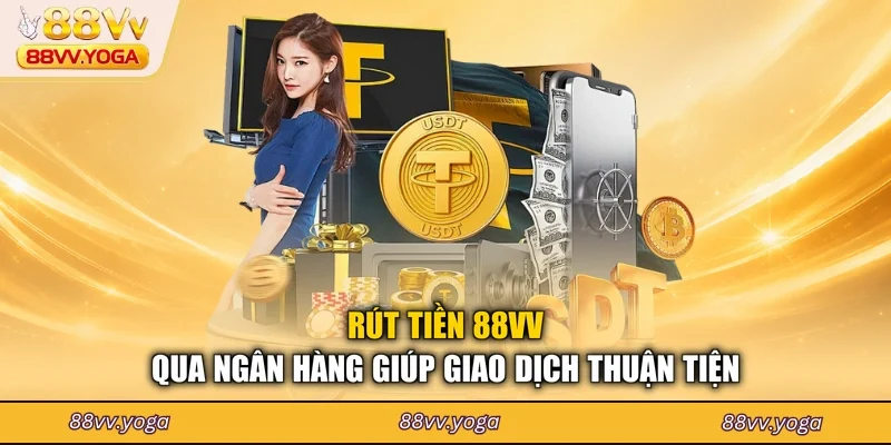 Rút Tiền 88VV - Hướng Dẫn Chi Tiết Nhanh Chóng Cho Bạn 2026 - PLAYBEACON